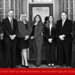 The COVID-19 Crisis WILL NOT STOP US from Delivering the Highest Quality Legal Services to our Clients